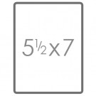 5 1/2" x 7"